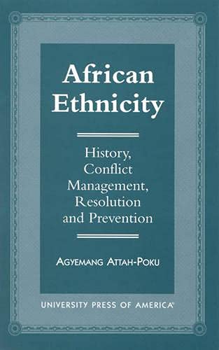 African Ethnicity: History, Conflict Management, Resolution, and Prevention