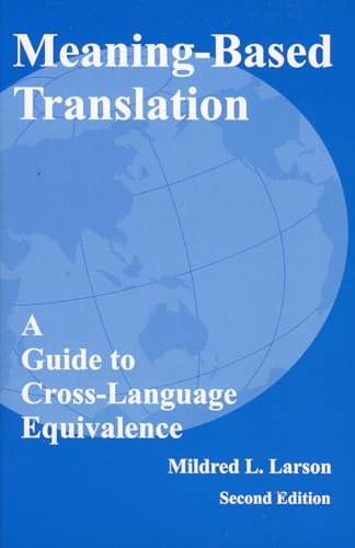 Imagen de archivo de Meaning-Based Translation: A Guide to Cross-Language Equivalence a la venta por JuddSt.Pancras