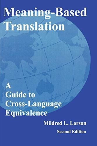 Beispielbild fr Meaning-Based Translation: A Guide to Cross-Language Equivalence, 2nd edition zum Verkauf von BooksRun