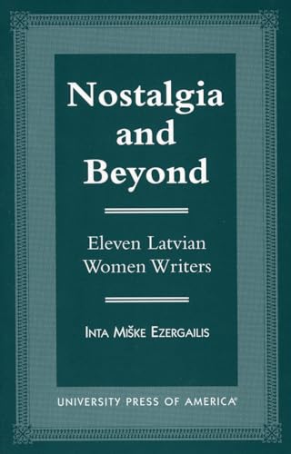 9780761809975: Nostalgia and Beyond: Eleven Latvian Women Writers