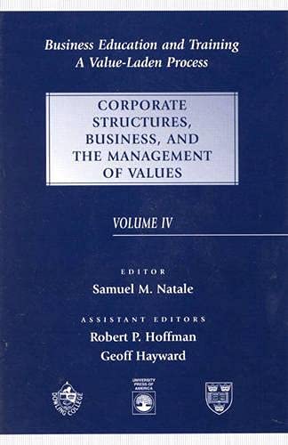 Beispielbild fr BUSINESS EDUCATION AND TRAINING : A VALUE-LADEN-PROCESS, CORPORATE STRUCTURES, BUSINESS, AND THE MANAGEMENT OF VALUES zum Verkauf von Basi6 International