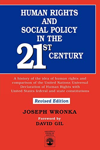 Beispielbild fr Human Rights and Social Policy in the 21st Century: A History of the Idea of Human Rights and Comparison of the United Nations Universal Declaration . United States Federal and State Constitutions zum Verkauf von Books Unplugged