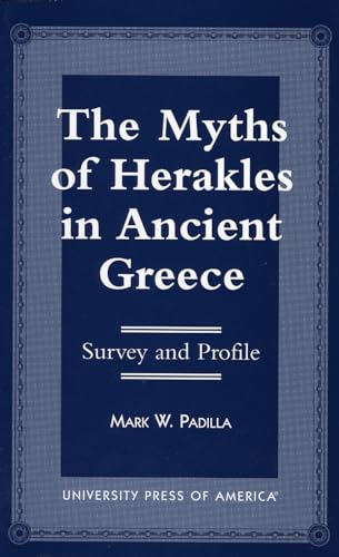 Imagen de archivo de The Myths of Herakles in Ancient Greece Format: Paperback a la venta por INDOO