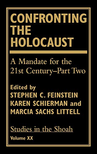 Imagen de archivo de Confronting the Holocaust: A mandate for the 21st Century- Part TWO a la venta por RWL GROUP  (Booksellers)