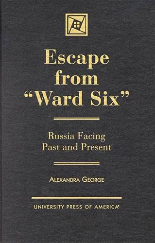 Stock image for Escape from "Ward Six": Russia Facing Past and Present for sale by Book Dispensary