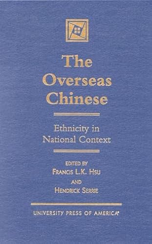 The Overseas Chinese: Ethnicity in National Context