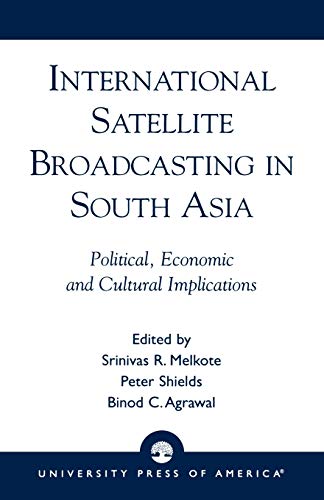 Stock image for International Satellite Broadcasting in South Asia for sale by Zubal-Books, Since 1961