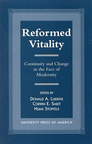 Beispielbild fr Reformed Vitality: Continuity and Change in the Face of Modernity (The Calvin Center Series) zum Verkauf von bmyguest books