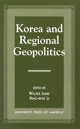 Imagen de archivo de Korea and Regional Geopolitics a la venta por 3rd St. Books