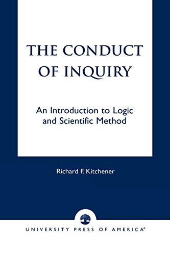 9780761813071: The Conduct of Inquiry: An Introduction of Logic and Scientific Method