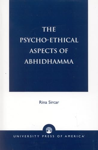 9780761813224: The Psycho-Ethical Aspects of Abhidhamma