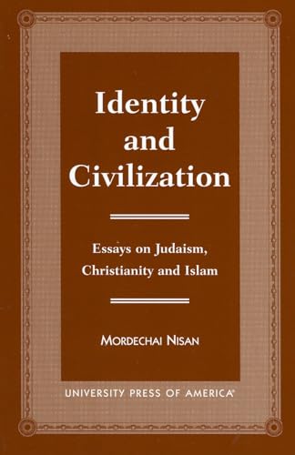 Beispielbild fr Identity and Civilization: Essays on Judaism, Christianity, and Islam zum Verkauf von Wonder Book