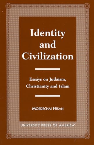 9780761813569: Identity and Civilization: Essays on Judaism, Christianity, and Islam