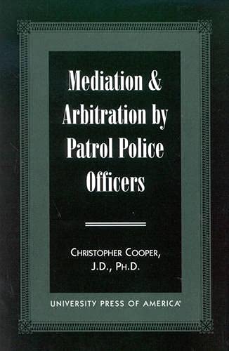 Imagen de archivo de Mediation and Arbitration by Patrol Police Officers a la venta por Better World Books
