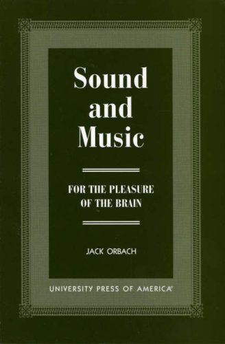 Beispielbild fr Sound and Music: For the Pleasure of the Brain zum Verkauf von Michael Lyons