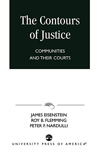 9780761814061: The Contours of Justice: Communities and Their Courts