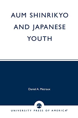 9780761814177: Aum Shinrikyo and Japanese Youth