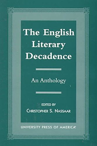 Beispielbild fr The English Literary Decadence: An Anthology zum Verkauf von Anybook.com