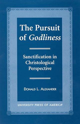Imagen de archivo de The Pursuit of Godliness: SAnctification Christological Perspective a la venta por Windows Booksellers