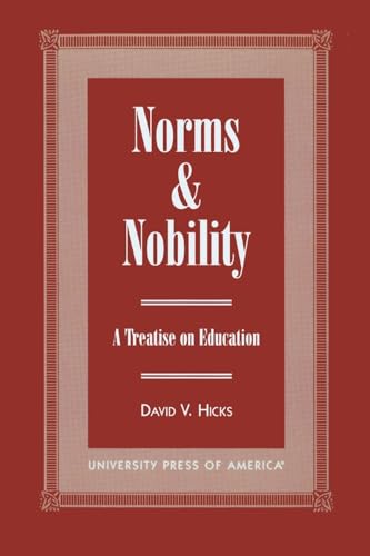 9780761814672: Norms and Nobility: A Treatise on Education