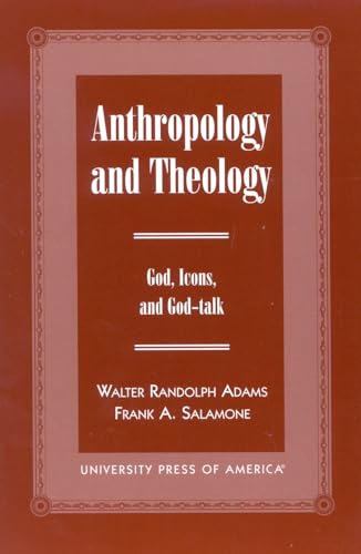 Imagen de archivo de Anthropology and Theology: Gods, Icons, and God-talk a la venta por HPB-Red