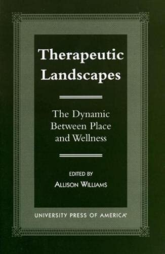 Beispielbild fr Therapeutic Landscapes The Dynamic between Place and Wellness zum Verkauf von Boards & Wraps