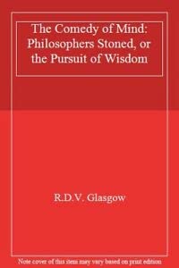 Stock image for The Comedy of Mind: Philosophers Stoned, or the Pursuit of Wisdom for sale by Michael Lyons