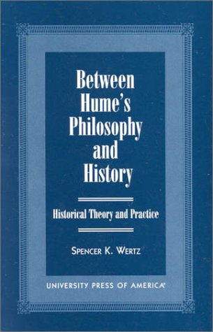 9780761815440: Between Hume's Philosophy and History: Historical Theory and Practice