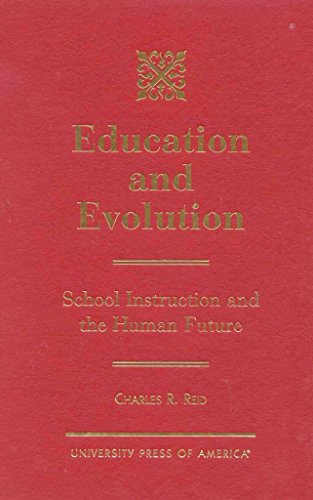 Beispielbild fr Education and Evolution : School Instruction and the Human Future zum Verkauf von Better World Books