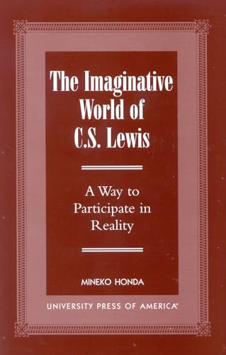 Stock image for The Imaginative World of C.S. Lewis: A Way to Participate in Reality for sale by ThriftBooks-Dallas