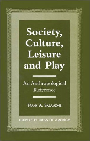 Stock image for Society, culture, leisure, and play: an anthropological reference, for sale by Sutton Books