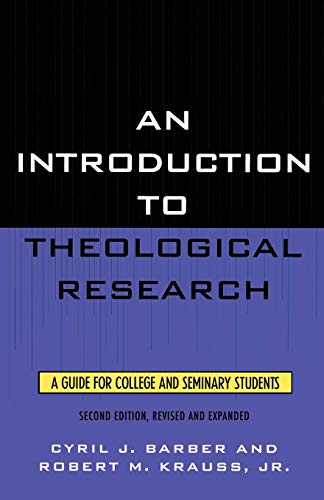 Beispielbild fr An Introduction to Theological Research : A Guide for College and Seminary Students zum Verkauf von Better World Books