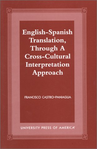 9780761817116: English-Spanish Translation, through a Cross-Cultural Interpretation Approach