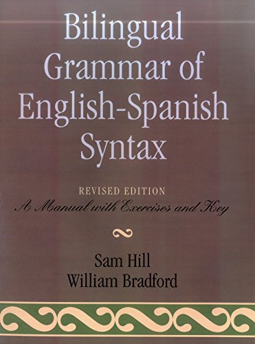 Imagen de archivo de Bilingual Grammar of English-Spanish Syntax: A Manual with Exercises and Key a la venta por HPB-Red