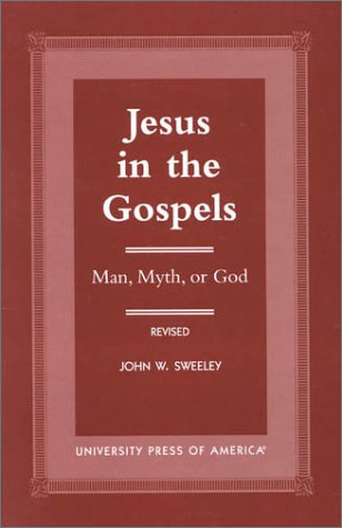 Imagen de archivo de Jesus in the Gospels: Man, Myth or God a la venta por ThriftBooks-Atlanta