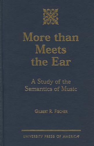 More Than Meets the Ear: A Study of the Semantics of Music