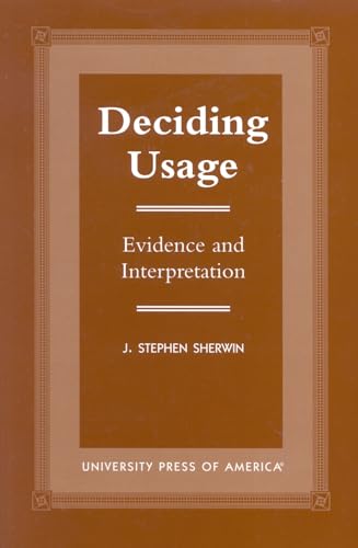 Deciding Usage: Evidence and Interpretation (Hardback) - Stephen J. Sherwin