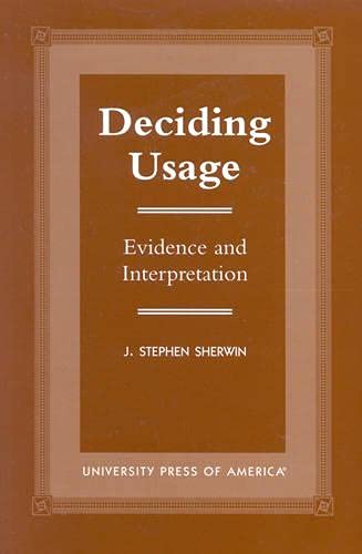 Deciding Usage: Evidence and Interpretation (9780761817581) by Sherwin, Stephen J.