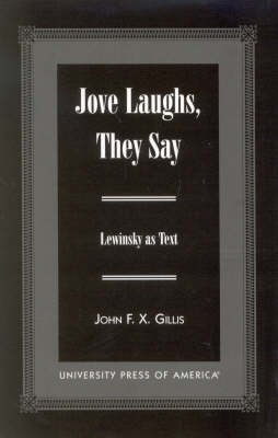 Imagen de archivo de Jove Laughs, They Say: Lewinsky as Text a la venta por Housing Works Online Bookstore