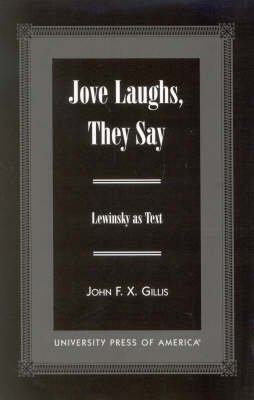 Stock image for Jove Laughs, They Say: Lewinsky as Text for sale by Housing Works Online Bookstore