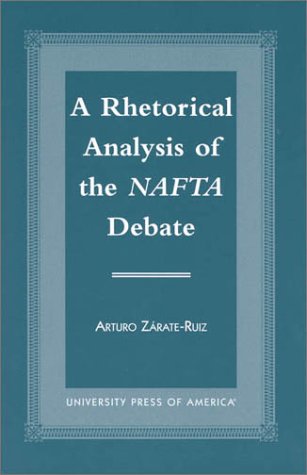 Stock image for A Rhetorical Analysis of the NAFTA Debate for sale by Michael Lyons