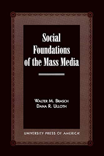 Beispielbild fr Social Foundations of the Mass Media zum Verkauf von THE SAINT BOOKSTORE