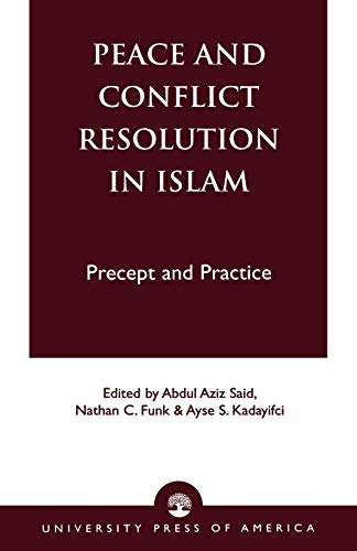 Stock image for Peace and Conflict Resolution in Islam: Precept and Practice for sale by Jenson Books Inc