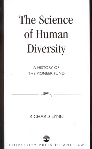 9780761820413: The Science of Human Diversity: A History of the Pioneer Fund