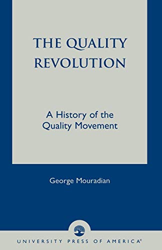 9780761821908: The Quality Revolution: A History of the Quality Movement