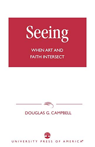 Stock image for Seeing : When Art and Faith Intersect for sale by Better World Books