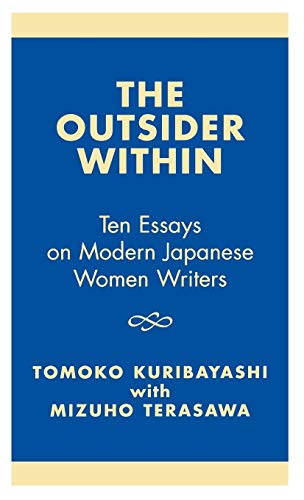 Stock image for The Outsider Within: Ten Essays on Modern Japanese Women Writers for sale by Michael Lyons