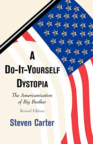 Beispielbild fr A Do-It-Yourself Dystopia: The Americanization of Big Brother zum Verkauf von Ria Christie Collections