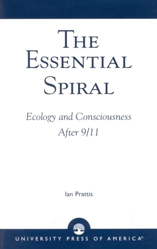 The Essential Spiral: Ecology and Consciousness After 9/11