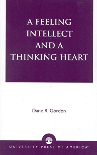 9780761823728: A Feeling Intellect and a Thinking Heart